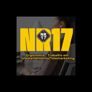 NR17 - Ergonomia - Trabalho em Teleatendimento/Telemarketing - 2025