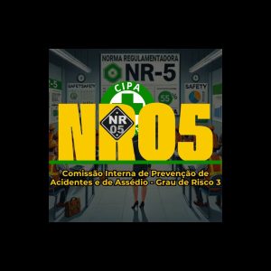 NR05 - CIPA - Comissão Interna de Prevenção de Acidentes e de Assédio - Grau de Risco 3 - 2025