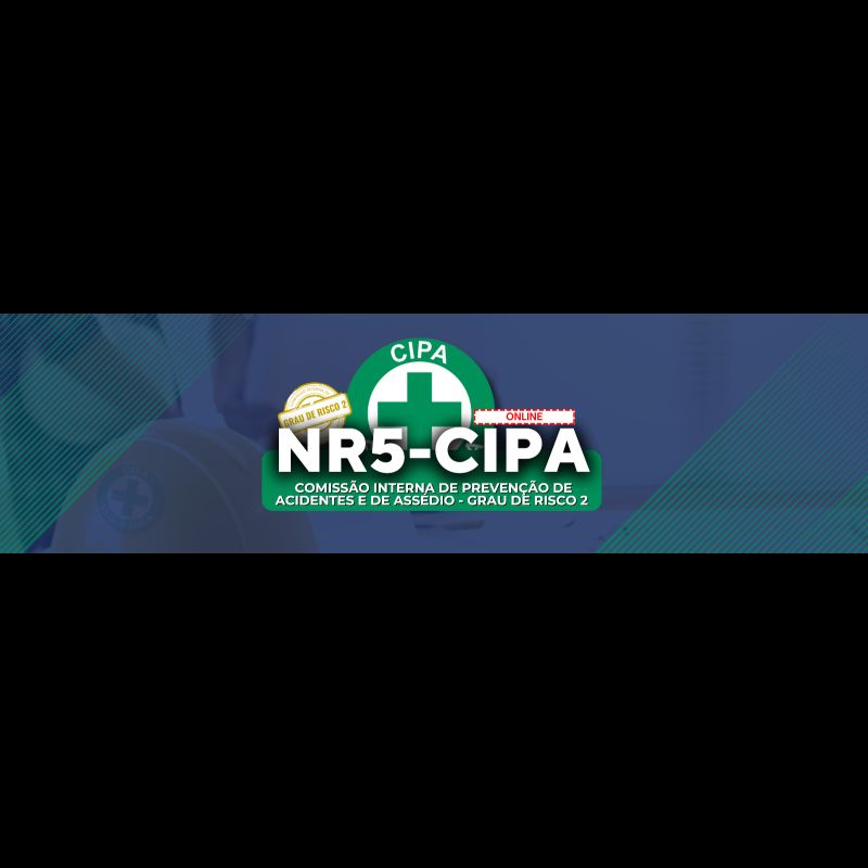 NR05 - CIPA - Comissão Interna de Prevenção de Acidentes e de Assédio- Grau de Risco 2 - 2025